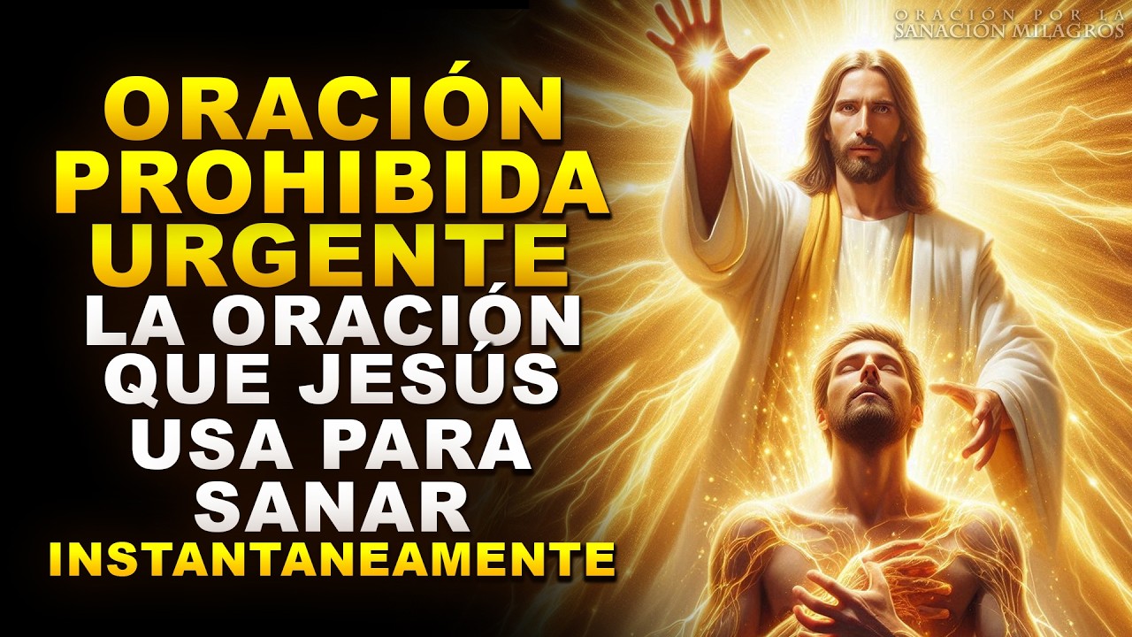 URGENTE: Oración Secreta Cura Cualquier Enfermedad | ¡Oración Poderosa Revelada por Jesús