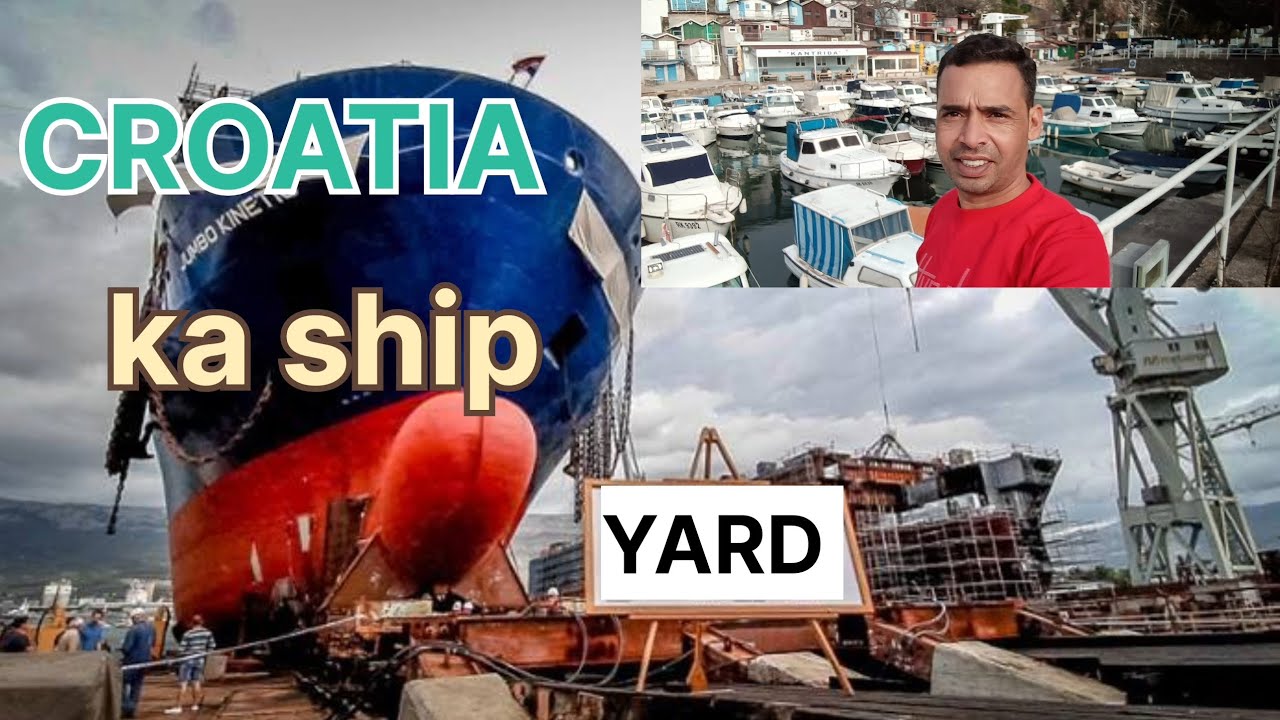 Croatia ka ship yard ⚓🚢