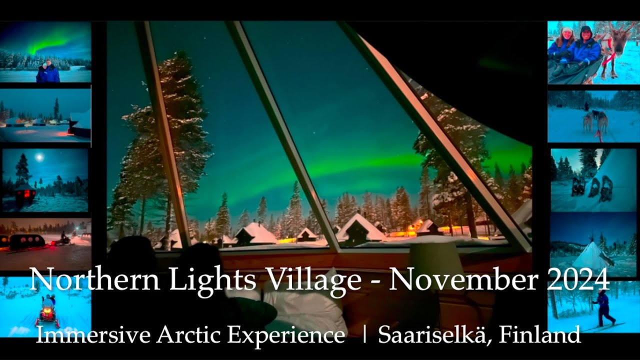 Northern Lights Village 11/24 - Finland | Aurora Hunting |Husky Safari|Reindeer Express|Snowmobiling