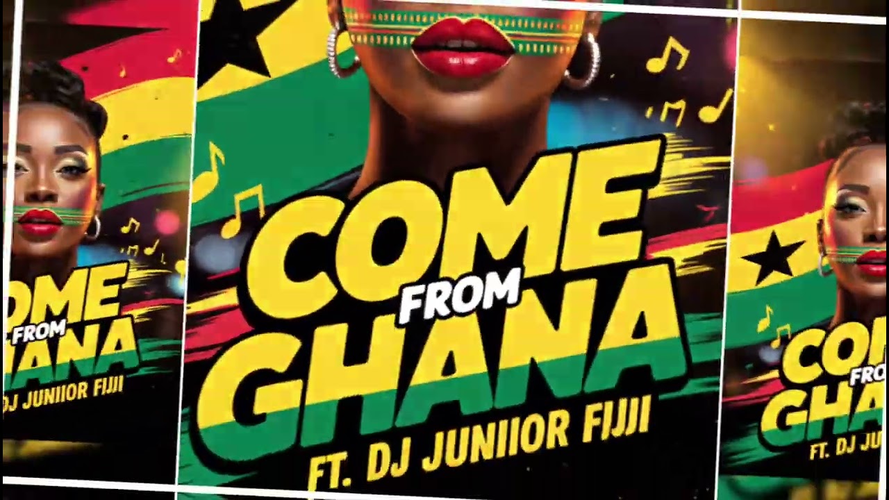 Come from Ghana ft. Dj junior