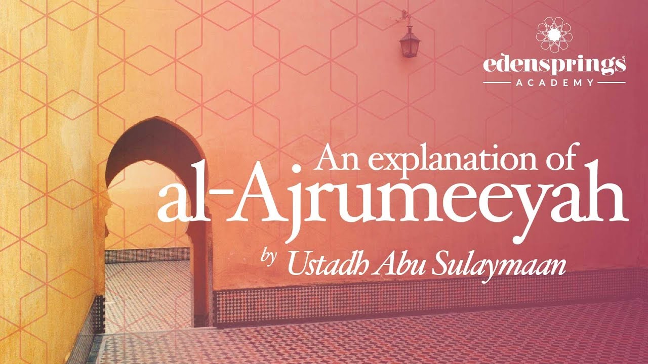 Ajrumiyyah - Lesson 1 - Part 1 - Abu Sulaymaan