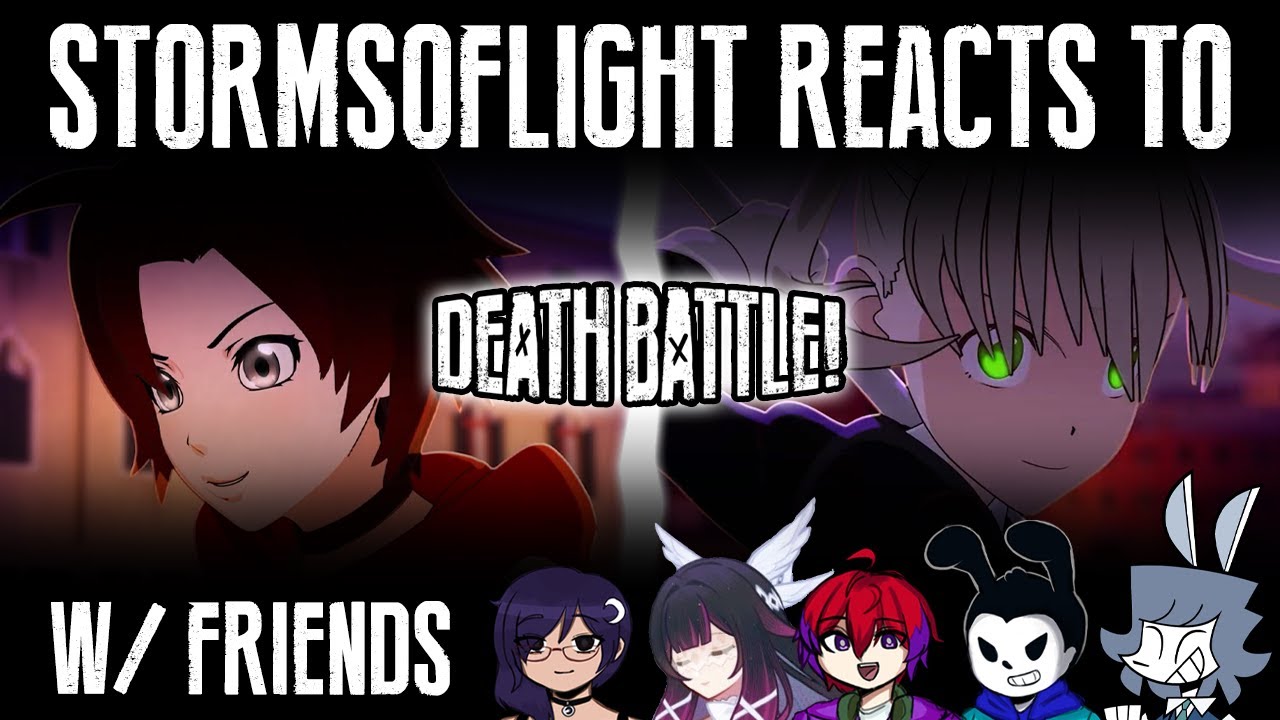 StormsOfLight Reacts to Ruby Rose VS Maka Albarn | DEATH BATTLE (w/ friends)