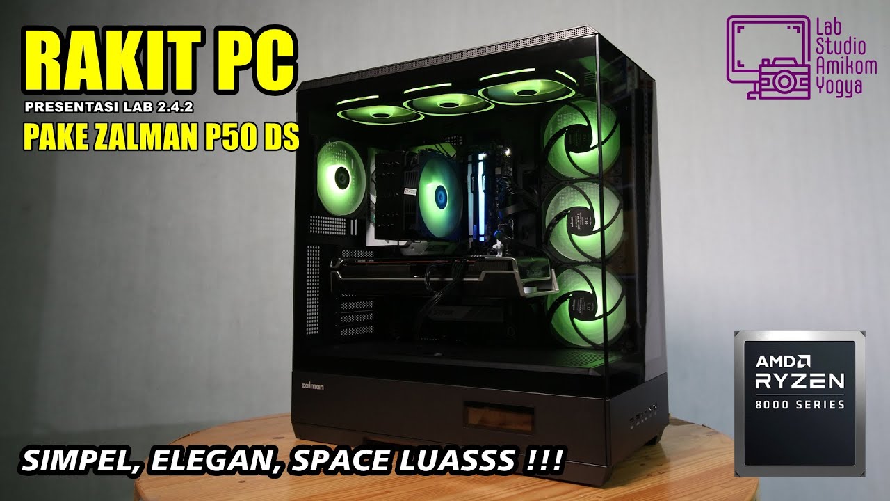 Rakit PC Buat Dosen - Pake Zalman P50 DS