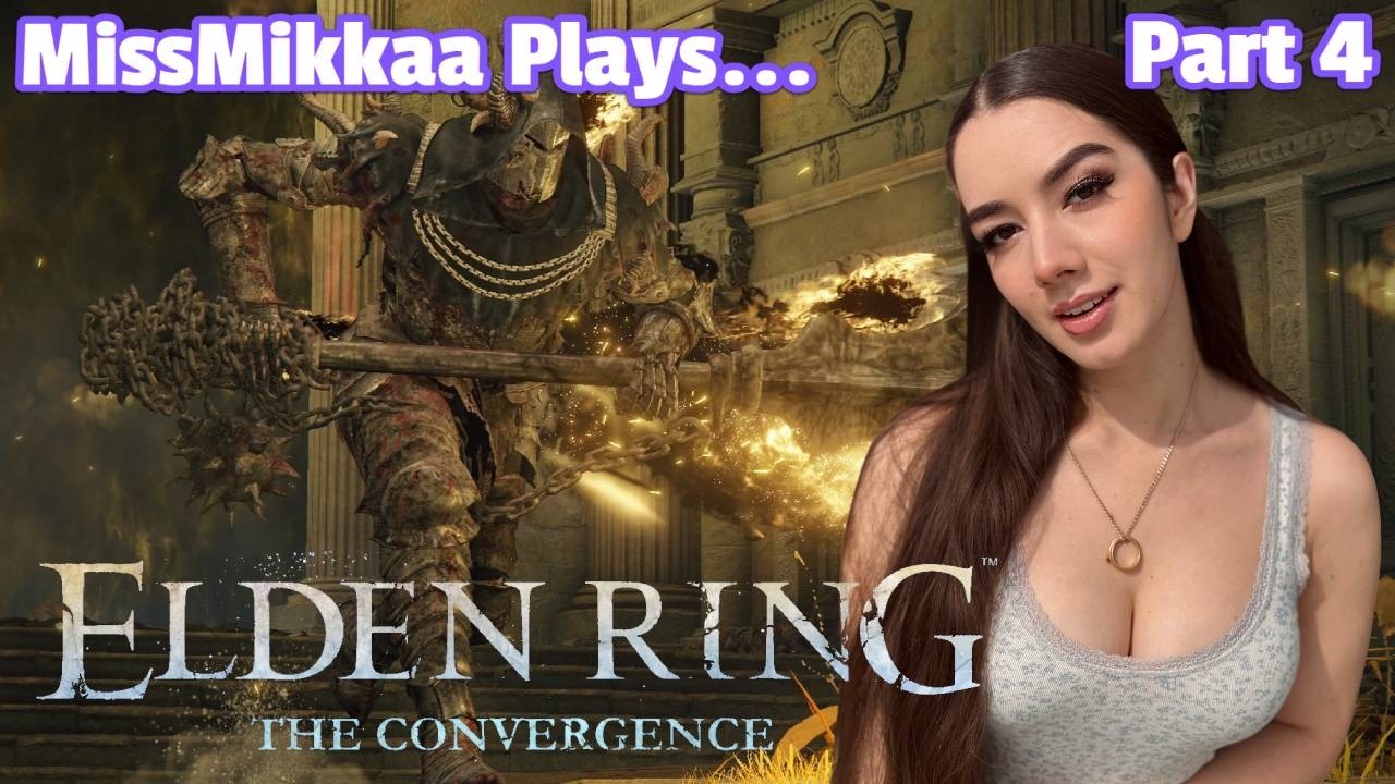Let&rsquo;s Play Elden Ring [The Convergence Mod] | Part 4 | MissMikkaa