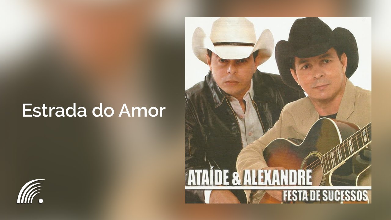 Altha&iacute;r & Alexandre - Estrada Do Amor (Festa De Sucessos)(&Aacute;udio Oficial)