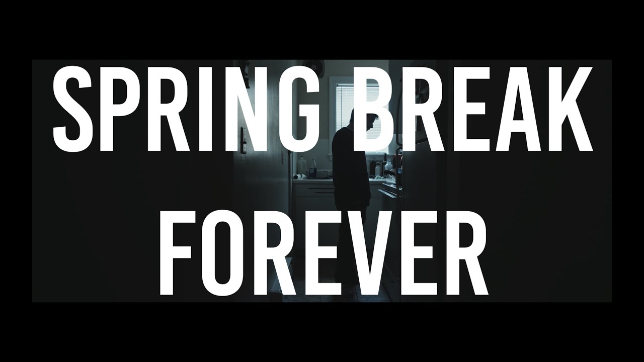 Spring Break Forever (2020)