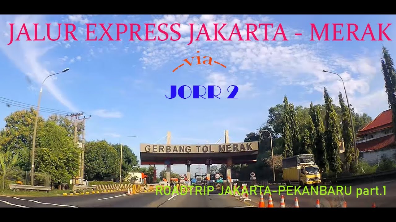 Jalur Express Jakarta Merak (via TOL JORR II)