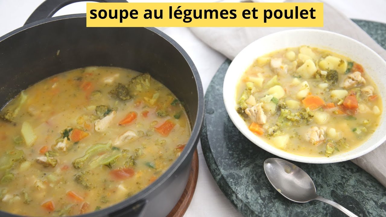 Soupe au poulet et l&eacute;gumes savoureux et faciles #soupe