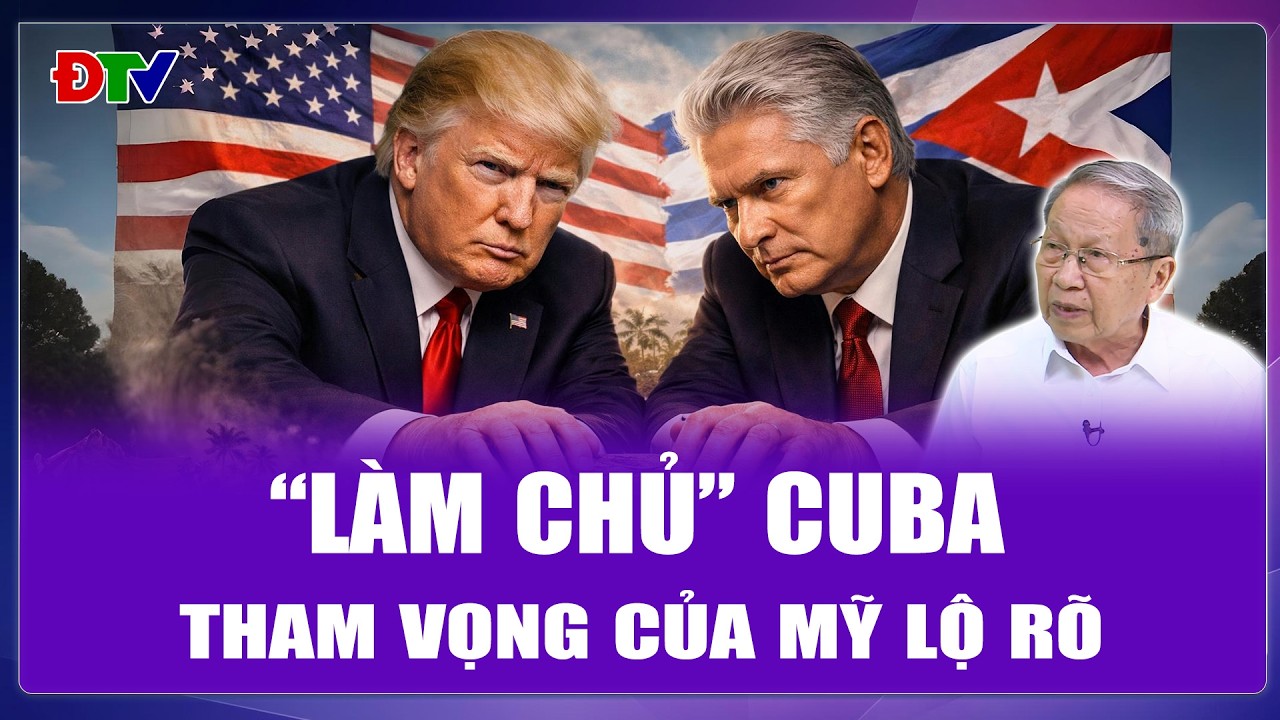 TIÊU ĐIỂM QUỐC TẾ: Ông Putin “bó tay” trước tham vọng muốn “làm chủ” Cuba của ông Trump