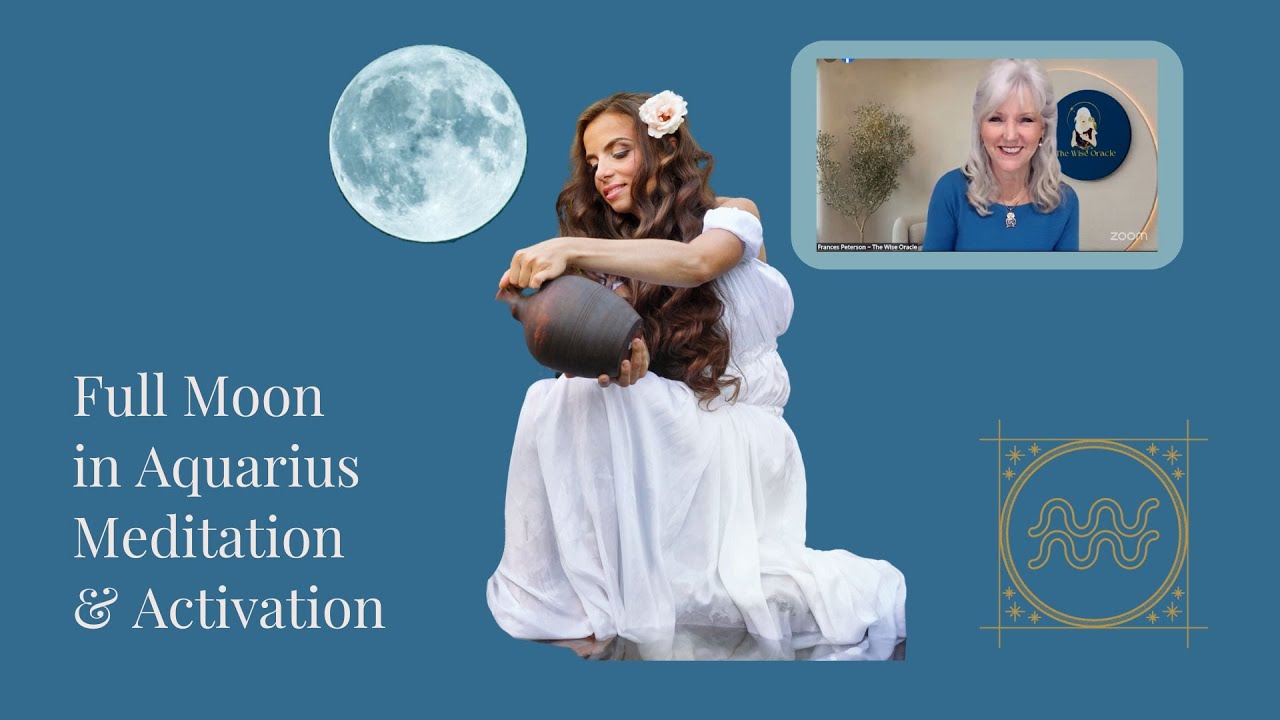 Full Moon in Aquarius Meditation & Activation   August 2025