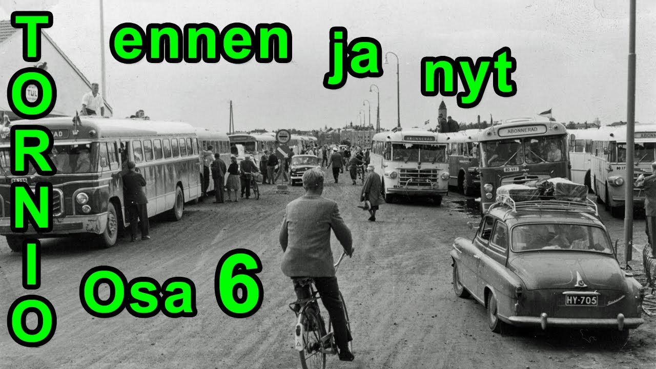 Tornio. Osa 6. Vanhoja kuvia, ennen vs. nyt / Old pictures Before vs. Now, part 6.