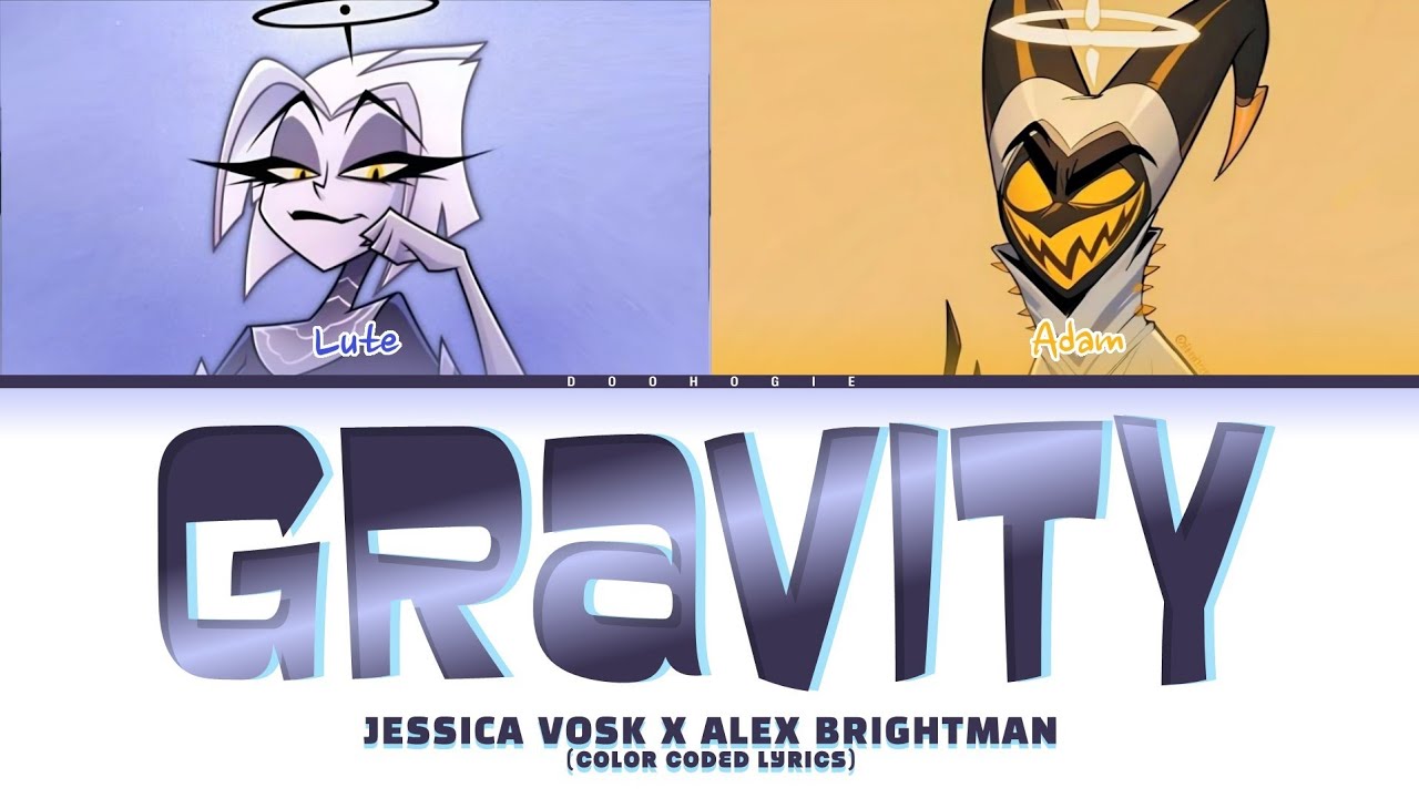LUTE X ADAM 'Gravity' Lyrics (Color Coded Lyrics| Hazbin Hotel s2)