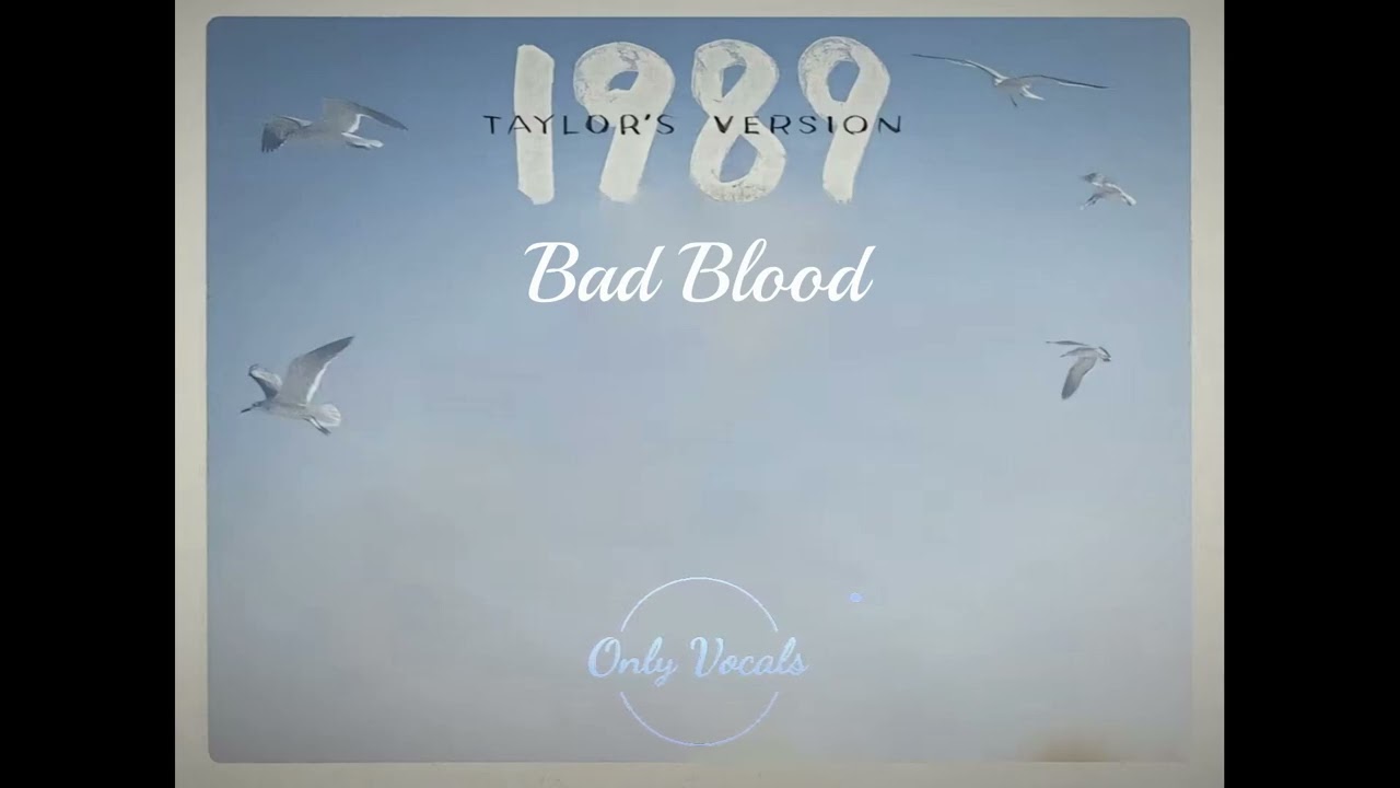 Taylor Swift - Bad Blood (Taylor's Version) (Acapella)
