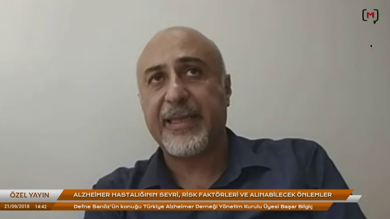 Alzheimer hastalığının seyri, risk faktörleri ve alınabilecek önlemler Konuk: Başar Bilgiç