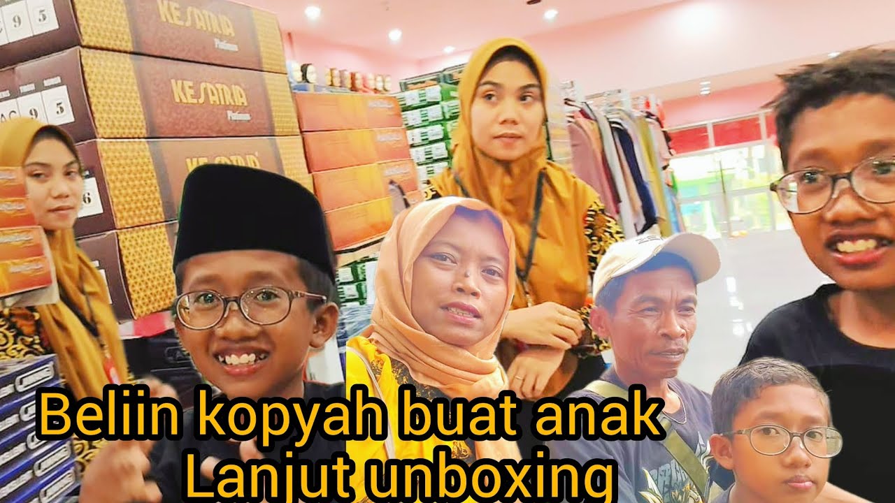 BELIIN KOPYAH BUAT ANAK LANJUT UNBOXING