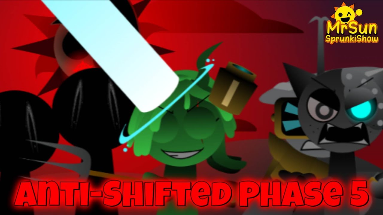 I UNLOCKED THE NEW SPRUNKI ANTI-SHIFTED [Anti-Shifted Phase 5]