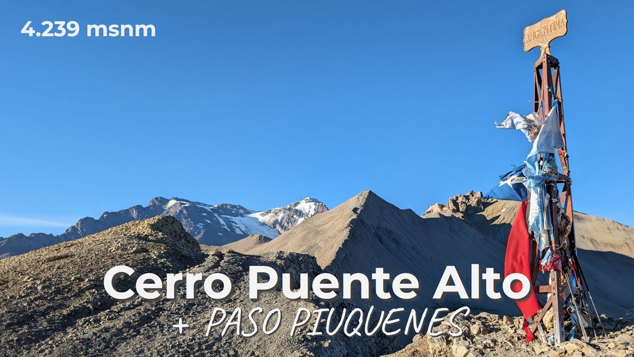 Cerro Puente Alto (4239 msnm) + Paso Piuquenes