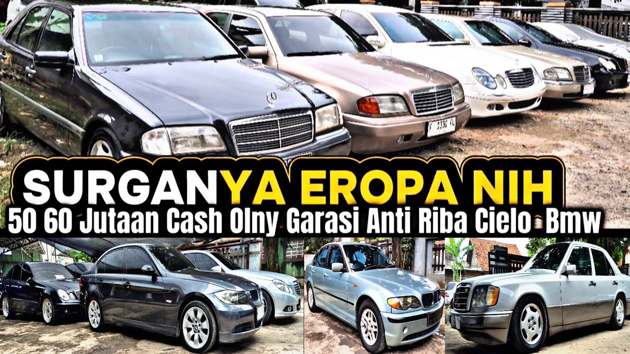 Garasi Anti Riba Nih Surganya Mobil Bekas Eropa 50Jt'an Mercy Bmw E46 & 320 Accord Cm5 Ml Boxer