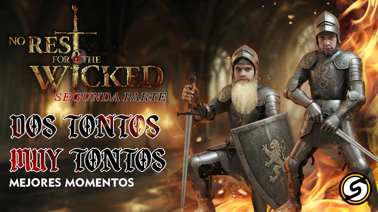 Dos tontos muy tontos - ahora es personal // No Rest for the Wicked parte 2