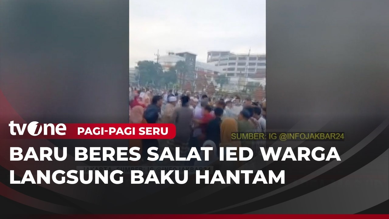 Momen Lebaran Malah Berujung Keributan usai Salat Ied! | Pagi-Pagi Seru