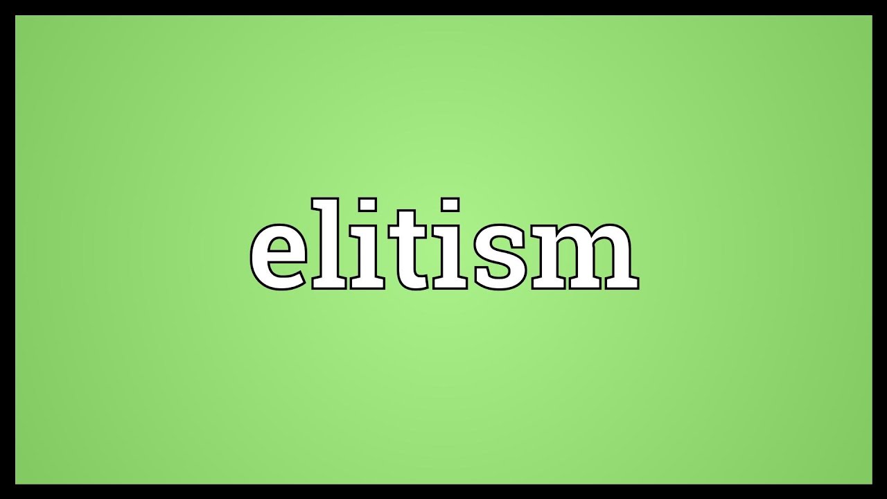 Elitism Meaning