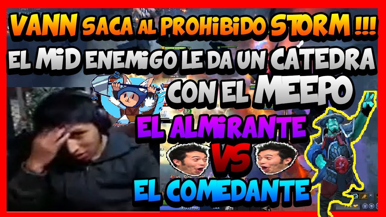 &uml;EL MEEPO ENEMIGO LE DA C&Aacute;TEDRA A VANN&uml; EL COMANDANTE VS EL ALMIRANTE !!! - DOTA 2