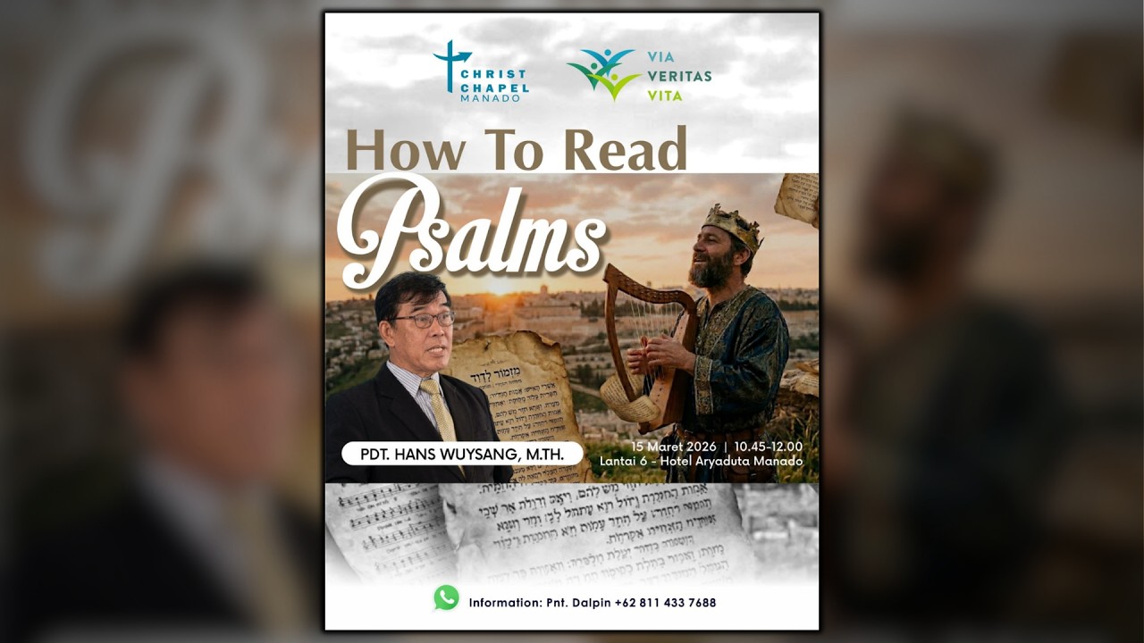 Via Veritas Vita (3V) – March Session | Pdt. Hans Wuysang, M.Th | How to Read Psalms