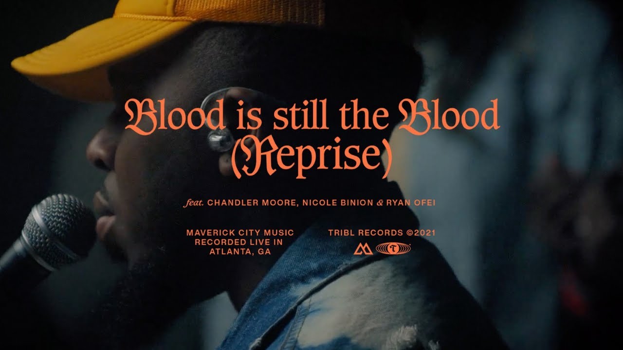The Blood Is Still the Blood (Reprise) | Maverick City Music | TRIBL