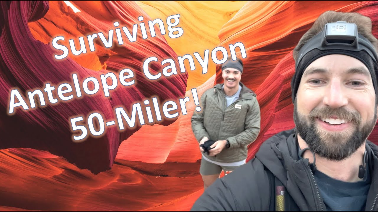 Antelope Canyon 50 Miler Montage (3/9/24)