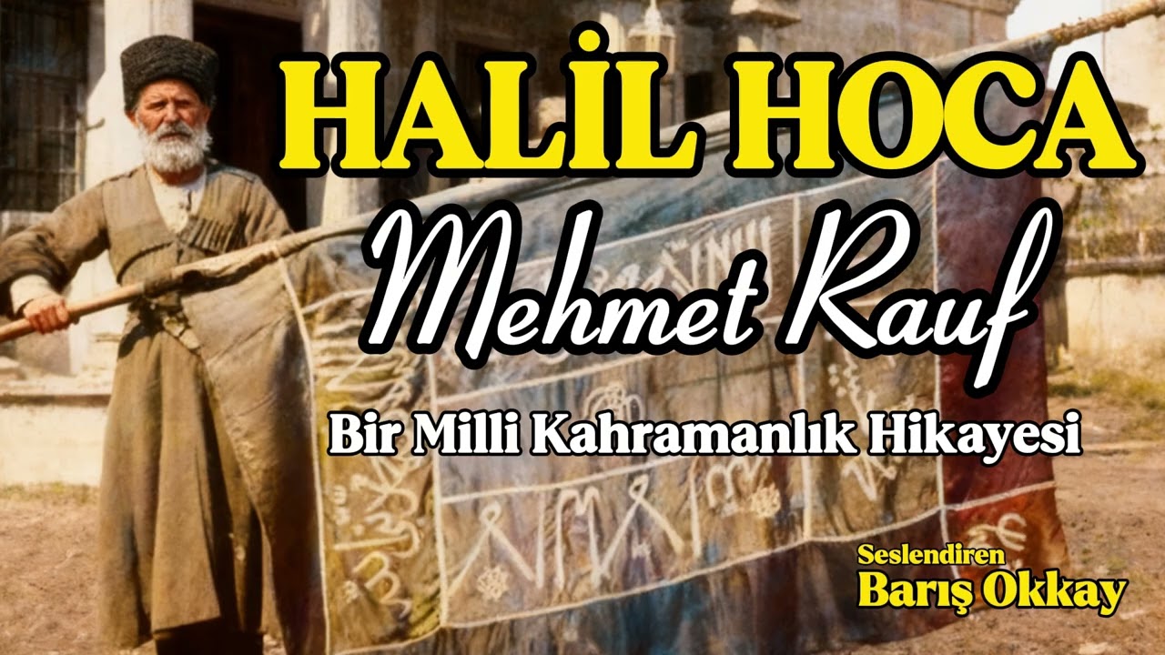 HALİL HOCA | Mehmet Rauf | Sesli Hikaye | Seslendiren: Barış Okkay