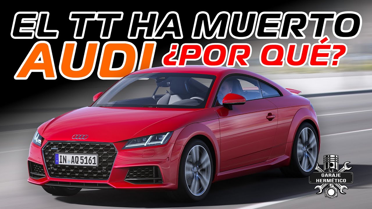 El TT ha muerto… AUDI, ¿Por qué?