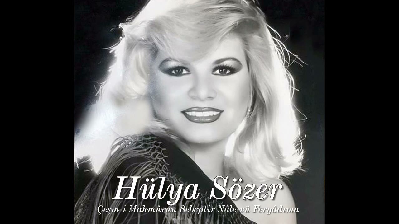 Hülya Sözer ~ Çeşm-i mahmûrun sebeptir nâle-vü feryâdıma