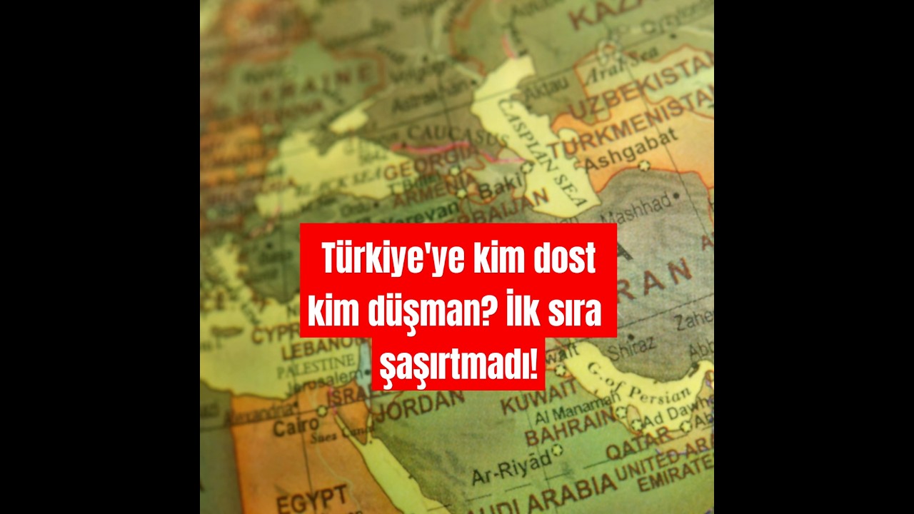 T&uuml;rkiye'ye kim dost kim d&uuml;şman? #haber #g&uuml;ndem #ortadoğu #siyaset