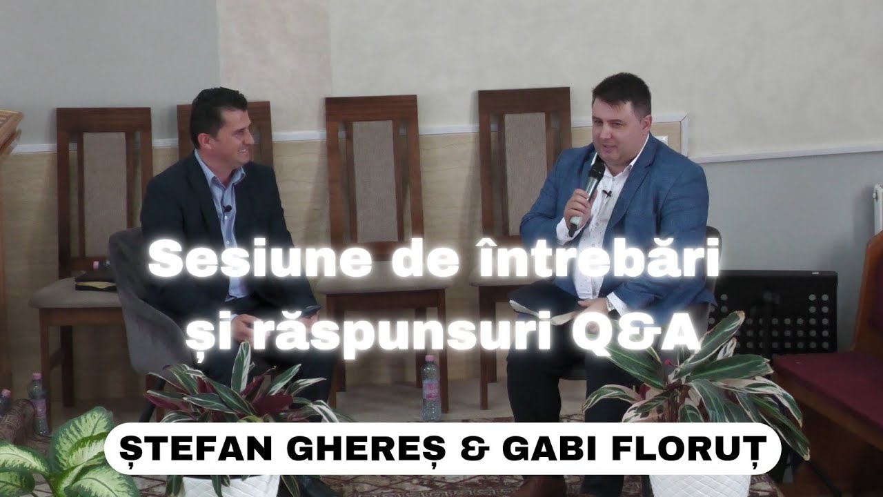 SESIUNE DE ÎNTREBĂRI ȘI RĂSPUNSURI (Q&A) CU GABI FLORUȚ | CONFERINȚĂ FELDRU | GENERAȚIA GHEDEON