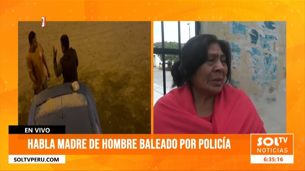 Trujillo: habla madre de hombre baleado por policía