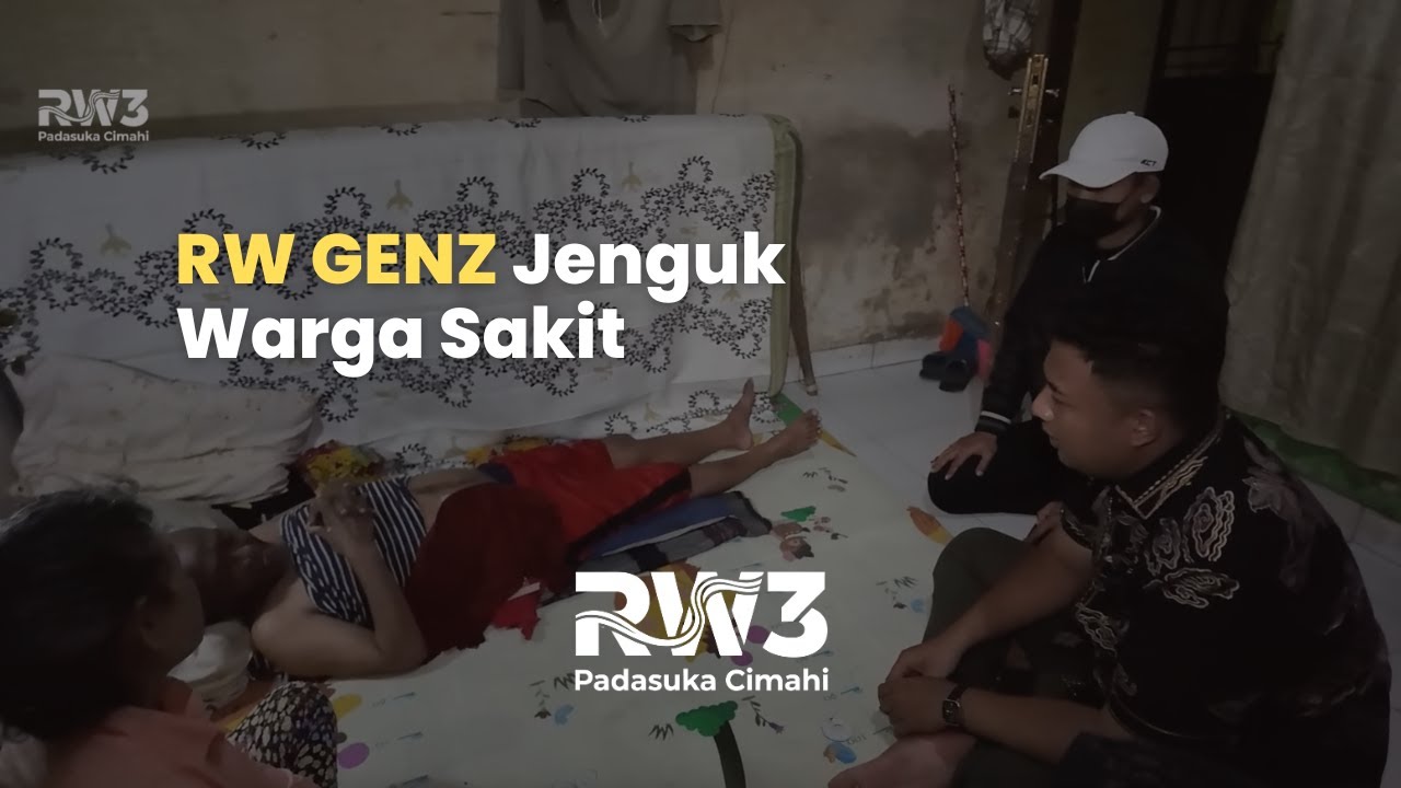 RW GEN-Z Jenguk Wargi Sakit Parah | Raden Raka RW3 Padasuka Cimahi