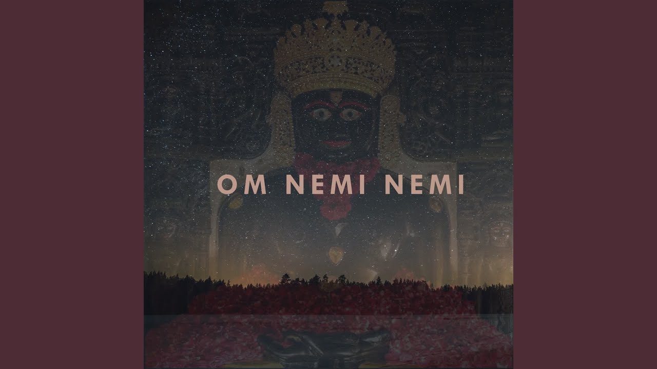OM NEMI NEMI