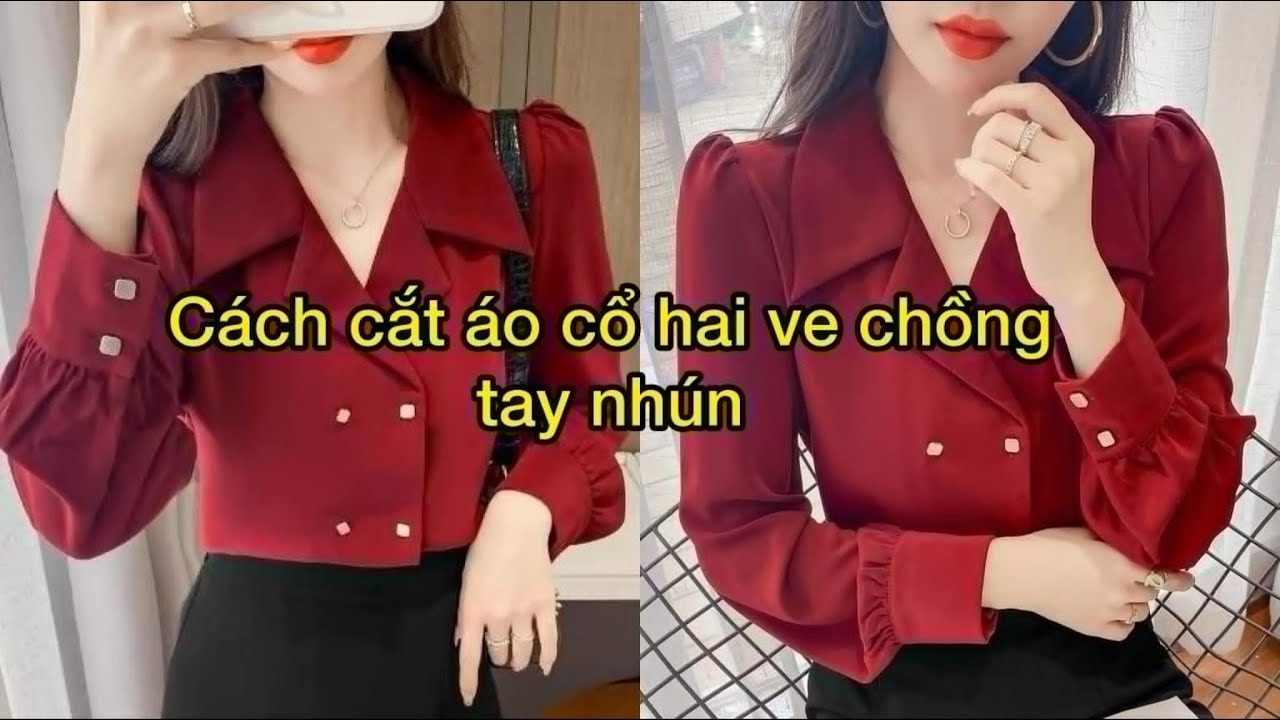 Dạy cắt may: Hướng dẫn cách cắt áo sơ mi cổ hai ve chồng tay nhún đỉnh tay và cửa tay