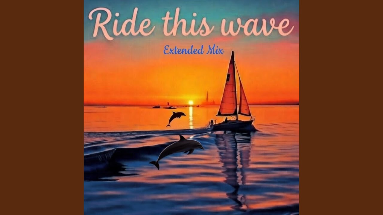 Ride this wave (Extended Mix)