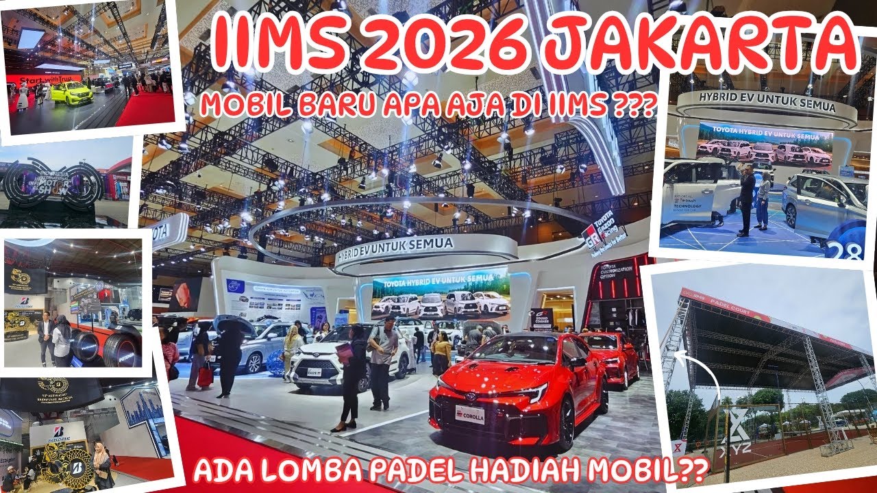 IIMS 2026, mobil motor baru di iims 2026 ada apa aja, keren ada lomba padel hadiah mobil, iims 2026