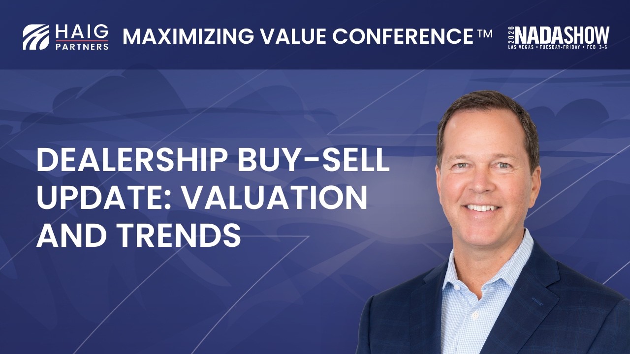 Dealership Buy-Sell Update | Maximizing Value Conference 2026