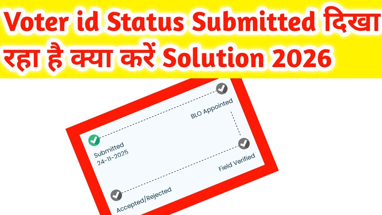 voter id form  submitted problem 2026 || Voter Card Status Submitted Problem Solve 2026 
