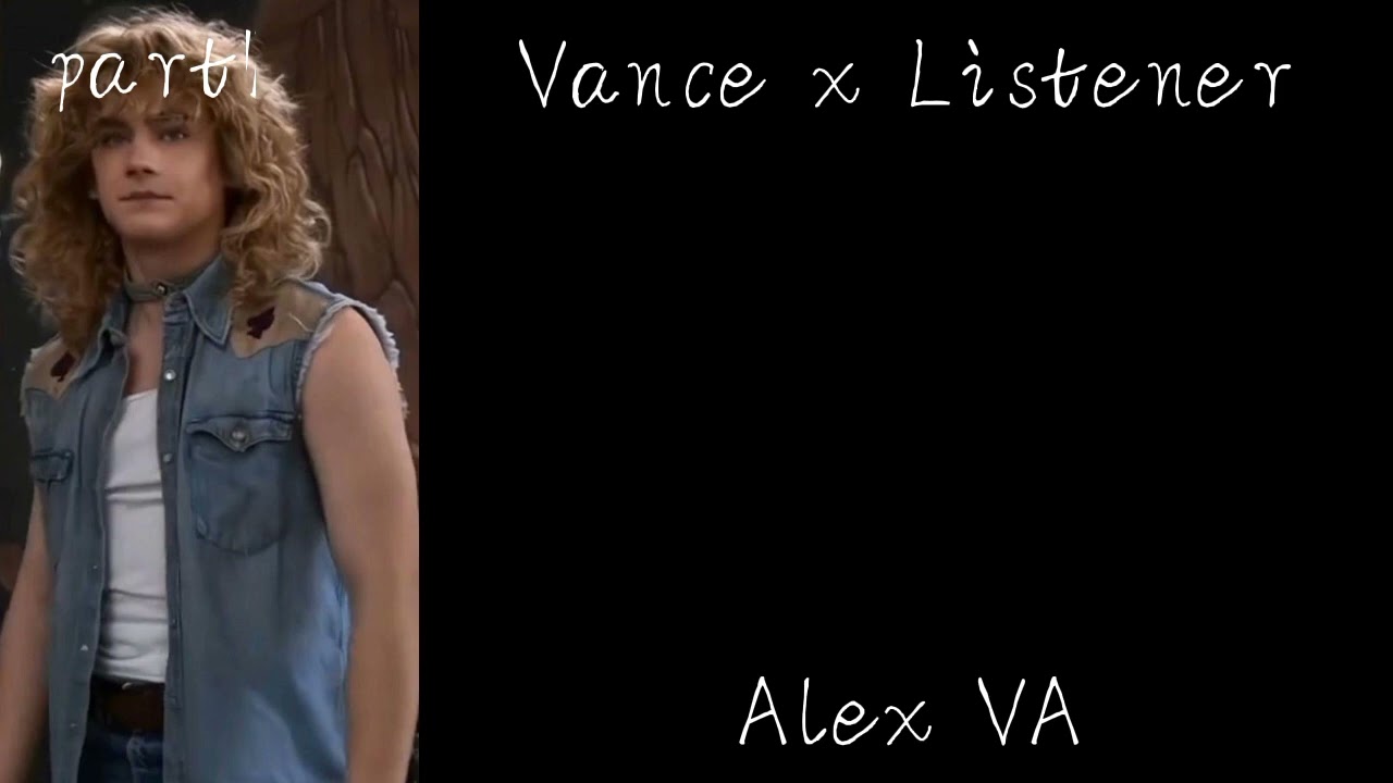 Vance x Listener// Part 1// Alex VA// childhood friends to lovers// The black phone