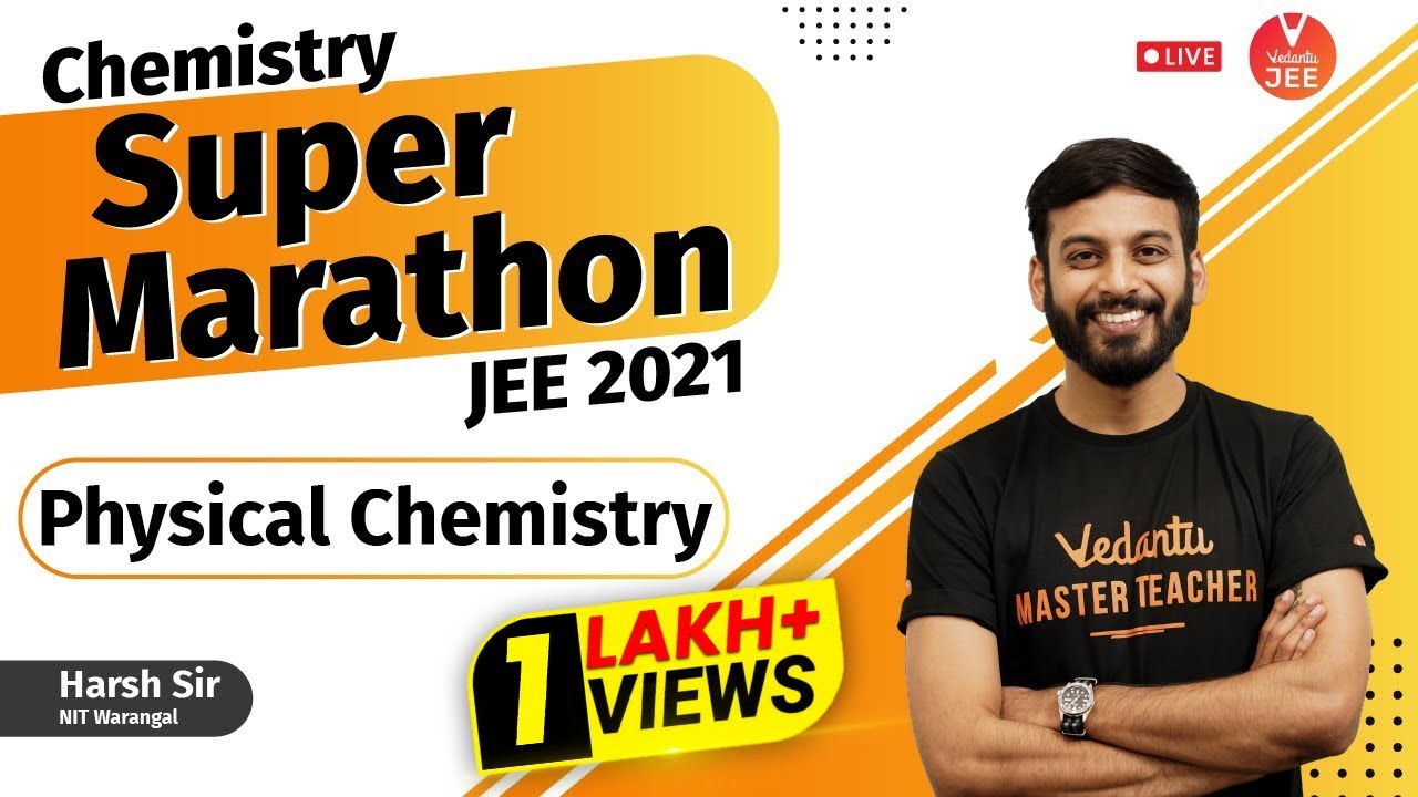 Physical Chemistry | Super MARATHON 🦸&zwj;♂️ | JEE Main 2021 | JEE Chemistry | Harsh Sir | Vedantu JEE