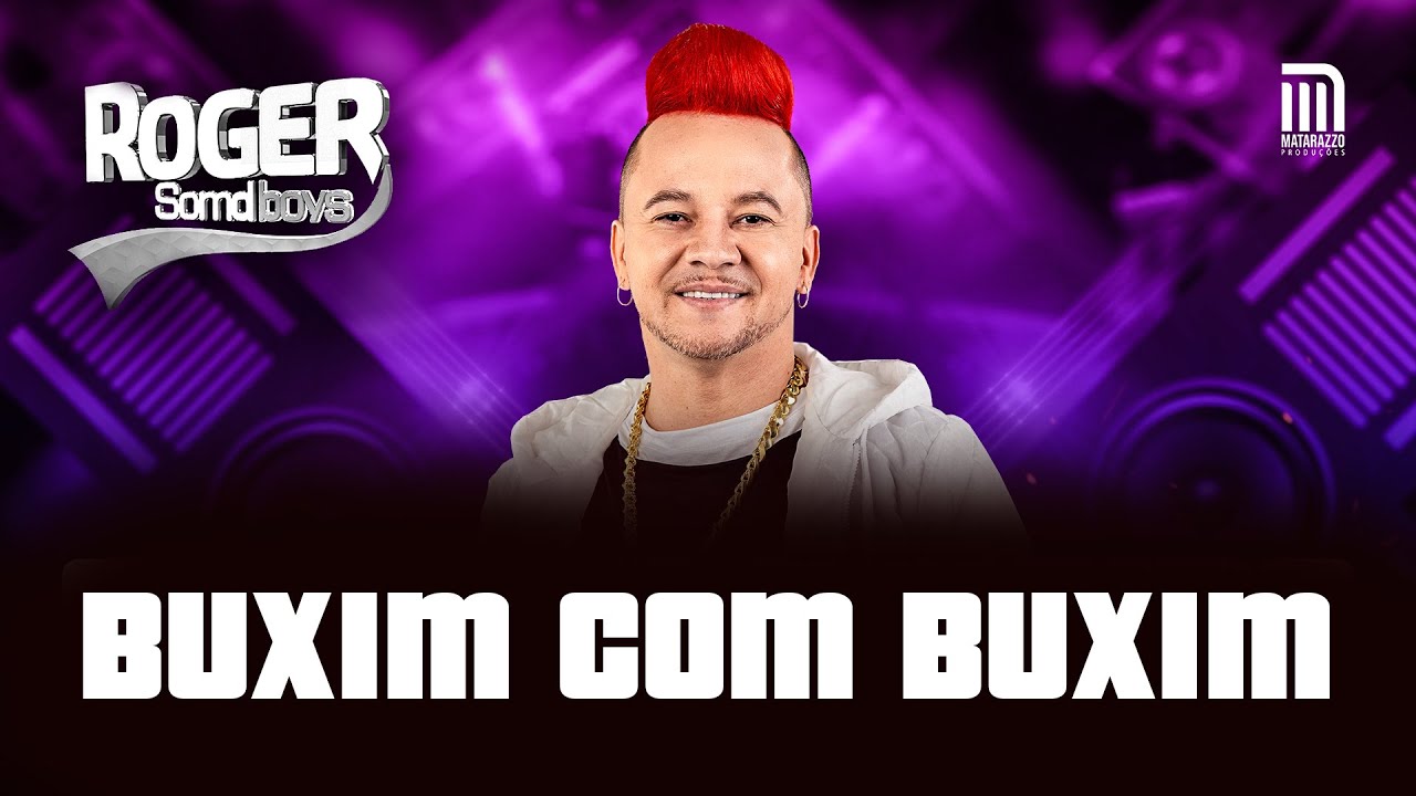 ROGER SOMDBOYS -  BUXIM COM BUXIM | DVD (OFICIAL)