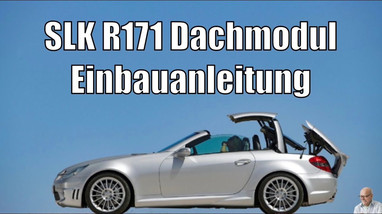 SLK 171 Dachmodul Einbauanleigung || Dachautomatik nachrüsten