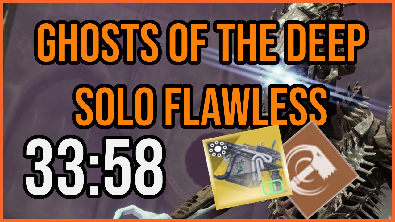 Solo Flawless Ghosts of the Deep in 