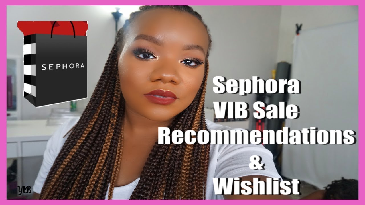 SEPHORA FALL 2019 VIB SALE RECOMMENDATIONS + WHAT'S IN MY CART?