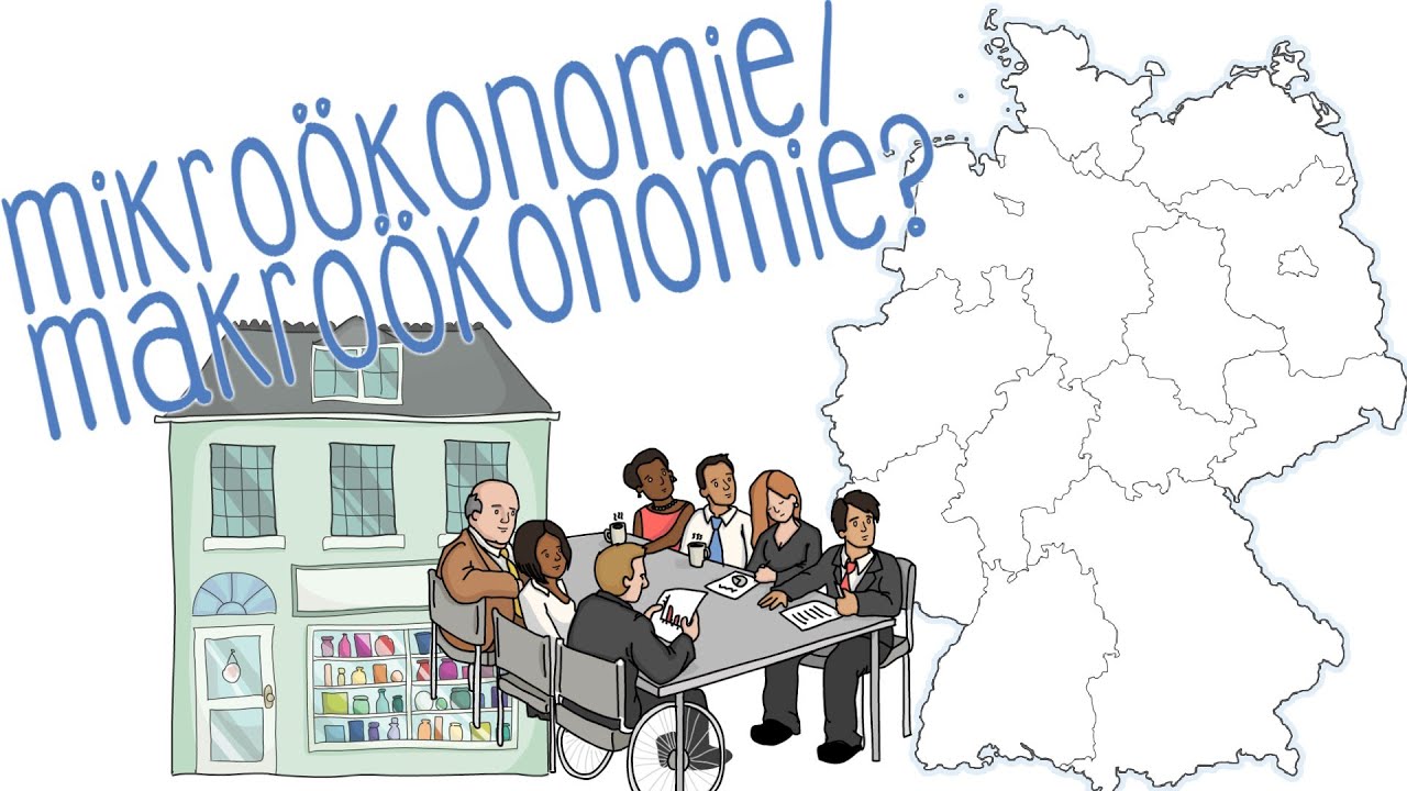 Mikro&ouml;konomie & Makro&ouml;konomie - einfach erkl&auml;rt!