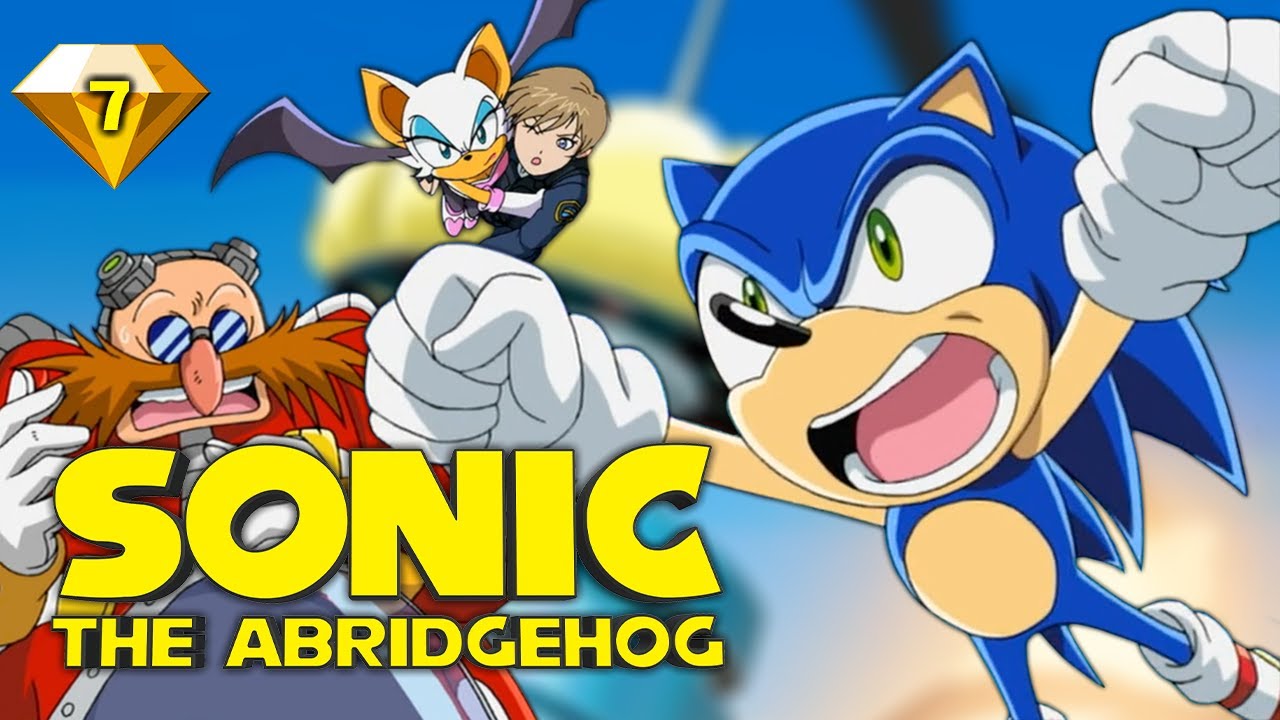 Sonic the Abridgehog (Sonic X Abridged) - Episode 7